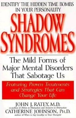 Shadow Syndromes: The Mild Forms of Major Mental Disorders Tha - ACCEPTABLE