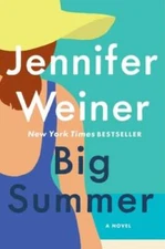 Big Summer: A Novel - Hardcover By Weiner, Jennifer - GOOD