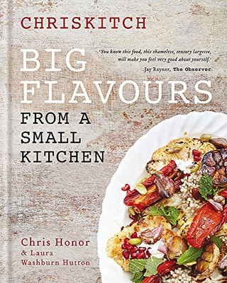 Chriskitch: Big Flavours from a Small Kitchen,Chris Honor, Laura