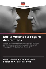 Sur la violence l'gard des femmes by Diogo Batista Pereira Da Silva Paperback Bo