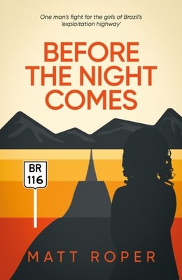 BEFORE THE NIGHT COMES by ROPER, MATT Paperback Self Help Business
