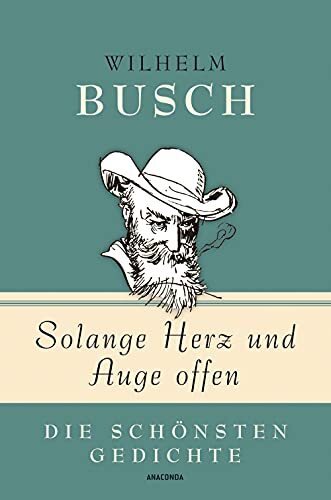 Kim Landgraf Wi Wilhelm Busch, Solange Herz und Auge offen -  (Copertina rigida)