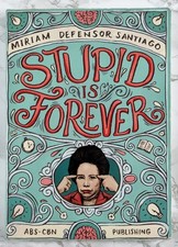 STUPID IS FOREVER - by Miriam Defensor Santiago - 2014