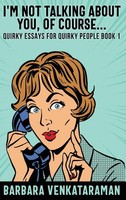 Barbara Venkataraman | I'm Not Talking About You, Of Course... | Buch | Englisch