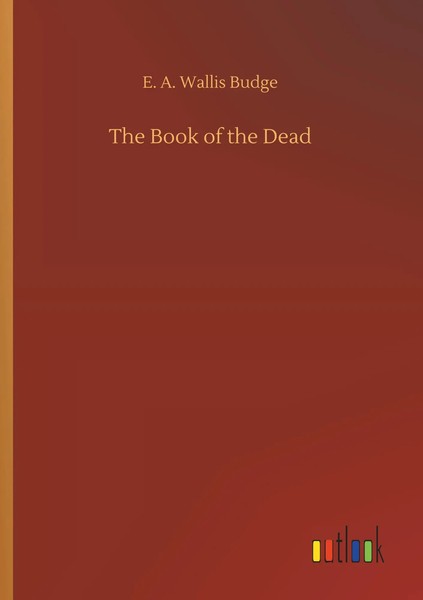 E. A. Wallis Budge | The Book Of The Dead | Taschenbuch | Englisch (2019)-image