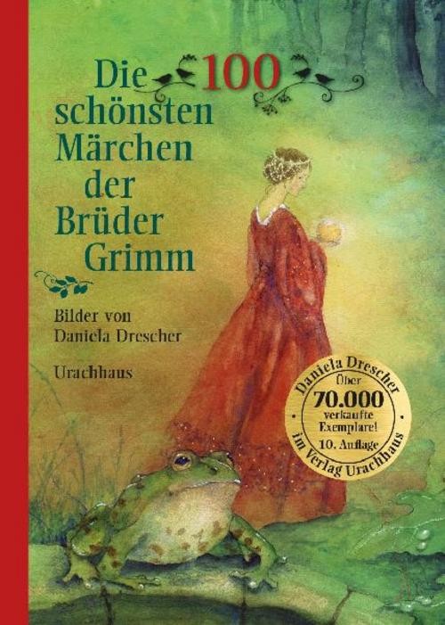 Wilhelm Grimm ~ Die 100 schönsten Märchen der Brüder Grimm - Bild 2