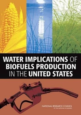 Water Implications of Biofuels Production in the United States by Committee on W