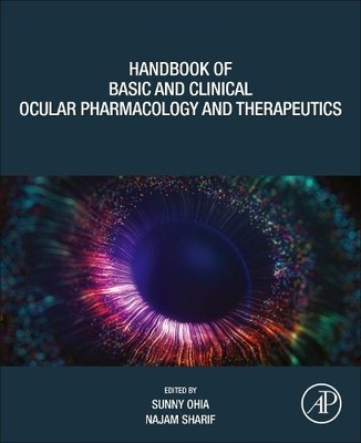 Handbook of Basic and Clinical Ocular Pharmacology and Therap... - 9780128192917