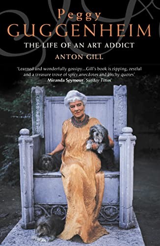 Peggy Guggenheim: The Life of an Art Addict,Anton Gill- 97800065