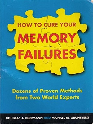 How to Cure Your Memory Failures: D..., Gruneberg, M. M