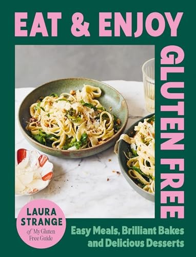 Eat and Enjoy Gluten Free: Easy Meals, Brilliant Bakes and Delicious Desserts b - Image 7