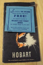 VTG 1940's VEST POCKET Booklet~"WELDING GUIDE"~Hobart Brothers~
