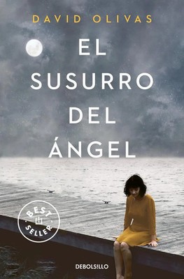 El susurro del ángel David Olivas Taschenbuch 352 S. Spanisch 2023 DEBOLSILLO