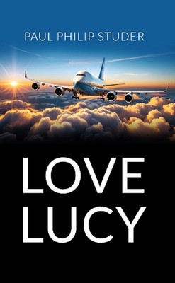 Love Lucy von Paul Philip Studer Taschenbuch