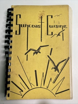 Cookbook SUNCOAST CUISINE 1974 Wilkinson Elementary School