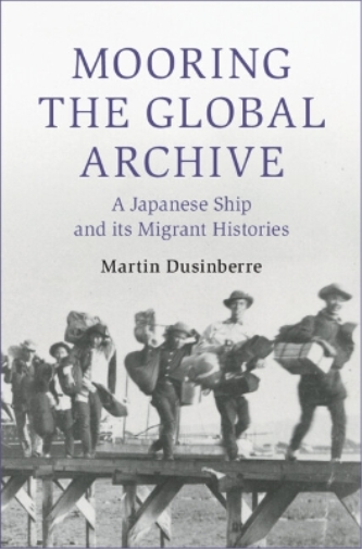 Martin Dusinberre Mooring the Global Archive (Tascabile)
