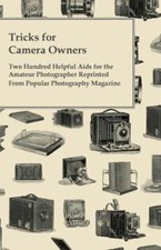 Tricks For Camera Owners - Two Hundred Helpful Aids For The Amateur Photogr...
