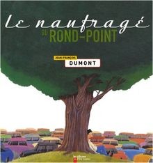 Le naufragé du rond-point von Dumont, Jean-François | Buch | Zustand gut