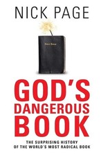 God's Dangerous Book: The Surprising History of the World's Most Radical Book: T