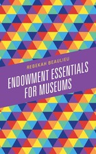 Endowment Essentials for Museums by Rebekah Beaulieu (English) Paperback Book