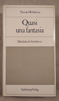 Quasi una fantasia. Musikalische Schriften II. Adorno, Theodor W.:
