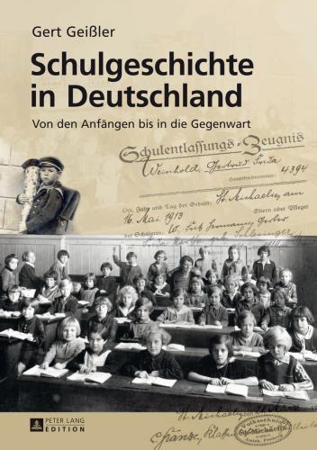 Schulgeschichte in Deutschland : Von Den Anfaengen Bis in Die Gegenwart 3. , ...