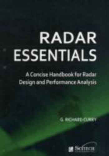 Radar, Sonar and Navigation Ser.: Radar Essentials : A Concise Handbook for ...