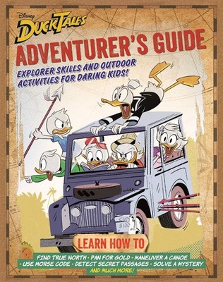 DuckTales Adventurer s Guide: Explorer Skills and Outdoor Activities for D...