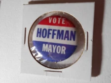 1-1/4" Hoffman Mayor unknown location cello pinback button