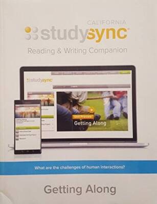 Study Sync, Reading and Writing Companion, Grade 7, Unit 4: Getting  - VERY GOOD