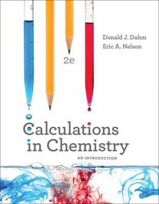 Calculations in Chemistry : An Introduction Eric A., Dahm, Donald