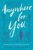 Abbie Greaves | Anywhere For You | Buch | Englisch (2021) | A Novel | Gebunden