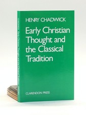 Henry Chadwick / Early Christian Thought and the Classical Tradition 1984