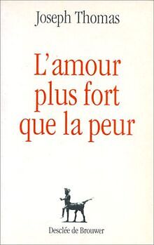Lamour plus fort que la peur von Thomas, Joseph | Buch | Zustand sehr gut