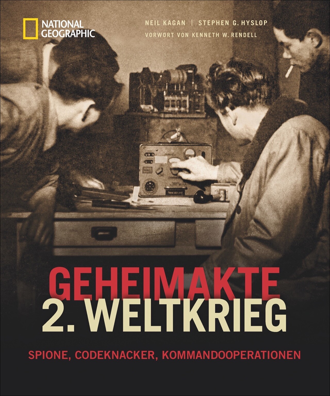 Neil Kagan; Stephen G. Hyslop / Geheimakte 2. Weltkrieg