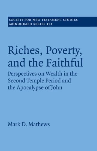 Riches, Poverty, and the Faithful Mathews Paperback Cambridge University Press