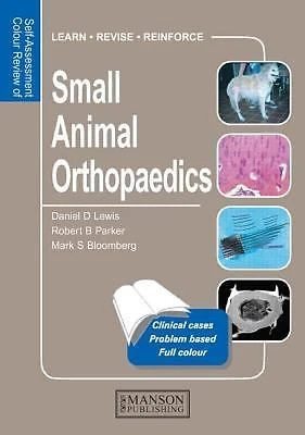 Small Animal Orthopaedics: Self-Assessment Color Review