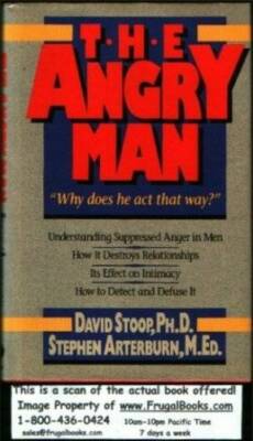The Angry Man: Why Does He Act That Way - Hardcover By Stoop, David A. - GOOD