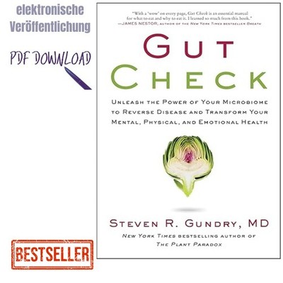 2024 Gut Check: Unleash the Power of Your Microbio, Steven R. Gundry MD