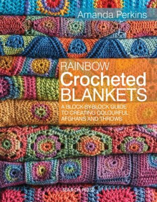 Rainbow Crocheted Blankets: A Block-by-Block Guide to Creating C