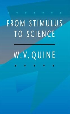 From Stimulus to Science Paperback Willard Van Orman Quine