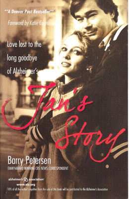 Jan's Story: Love Lost to the Long Goodby PB 2010 3rd Print Barry Petersen