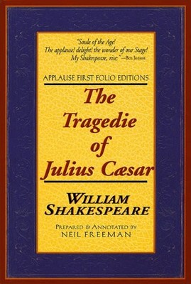 Julius Caesar (Applause Shakespeare Library: The Folio Texts) (A