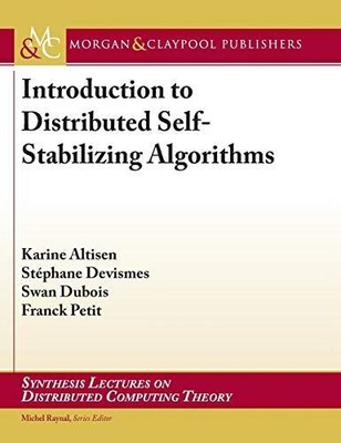 Introduction to Distributed Self-Stabilizing Algorithms (2019)