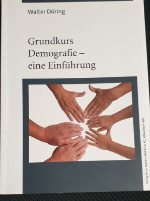 Grundkurs Demografie - eine Einführung von Walter Döring