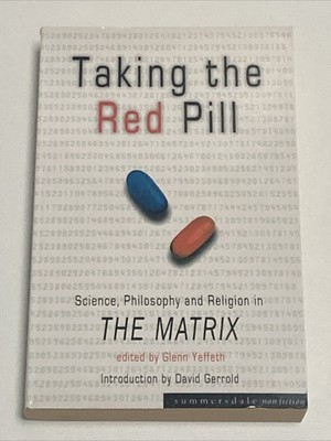 (NEW) Taking The Red Pill Science Philosophy & Religion In The Matrix (Paperback
