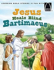 Jesus Heals Blind Bartimaeus - Arch Books Paperback Diane Grebing