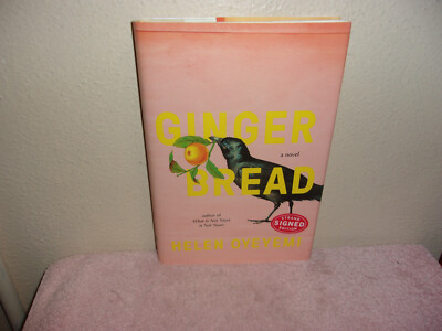 Gingerbread : A Novel by Helen Oyeyemi (2019, Hardcover)