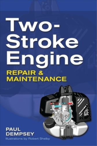 Paul Dempsey Two-Stroke Engine Repair and Maintenance (Tascabile)