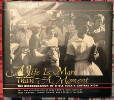 Life Is More Than a Moment : The Desegregatio...